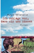 Cover: Ich schlage vor, dass wir uns k&uuml;ssen - Antje Kunstmann Verlag