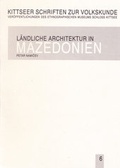 Cover: L&auml;ndliche Architektur in Mazedonien - &Ouml;sterreichisches Museum f&uuml;r Volkskunde