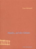 Cover: Abseits, auf den Gleisen - Edition Korrespondenzen