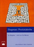 Cover: Diagnose: Prostatakrebs - Zuckschwerdt