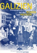 Cover: Galizien. Ethnographische Erkundung bei den Bojken und Huzulen in den Karpaten - &Ouml;sterreichisches Museum f&uuml;r Volkskunde