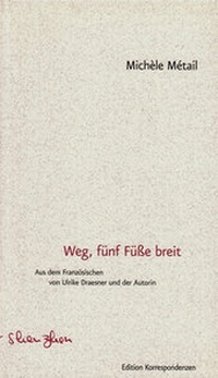 Enlarge image Cover: Weg, fünf Füße breit - Edition Korrespondenzen