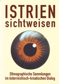 Cover: Istrien - &Ouml;sterreichisches Museum f&uuml;r Volkskunde