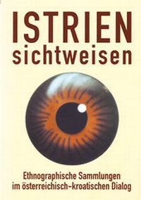 Enlarge image Cover: Istrien - Österreichisches Museum für Volkskunde