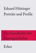 Cover: Portr&auml;ts und Profile. Zur Geschichte der Kunstgeschichte - Schweizerisches Inst. f. Kunstwiss.