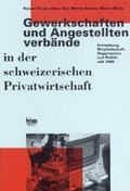 Cover: Gewerkschaften und Angestelltenverb&auml;nde in der schweizerischen Privatwirtschaft - Seismo Verlag