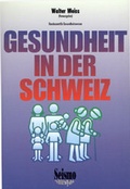 Cover: Gesundheit in der Schweiz - Seismo Verlag