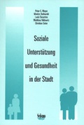 Cover: Soziale Unterst&uuml;tzung und Gesundheit in der Stadt - Seismo Verlag
