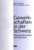 Cover: Gewerkschaften in der Schweiz - Seismo Verlag