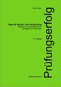 Cover: Pr&uuml;fungserfolg - Tipps f&uuml;r Berufs- und Fachpr&uuml;fungen - SPEKTRAmedia J&uuml;rg Studer