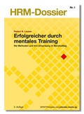 Cover: Erfolgreicher durch Mentales Training - SPEKTRAmedia J&uuml;rg Studer