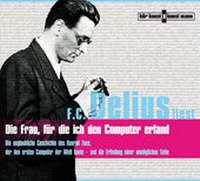 Enlarge image Cover: Die Frau, für die ich den Computer erfand CD - Antje Kunstmann Verlag