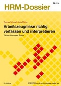 Cover: Arbeitszeugnisse richtig verfassen und interpretieren - SPEKTRAmedia J&uuml;rg Studer