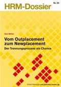 Cover: Vom Outplacement zum Newplacement - SPEKTRAmedia J&uuml;rg Studer