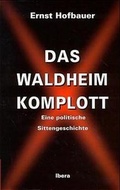 Cover: Das Waldheim Komplott - Ibera Verlag - European University Press Verlagsgesellschaft m.b.H.