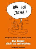 Cover: Bin ich Jesus? - Antje Kunstmann Verlag