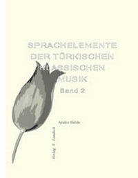 Abbildung von: Sprachelemente der türkischen klassischen Musik - Band 2 - Verlag Y. Landeck