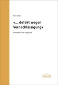 Cover: ... defekt wegen Vernachl&auml;ssigung - Edition SZH/CSPS