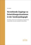 Cover: Verstehende Zug&auml;nge zu Entwicklungssituationen in der Sonderp&auml;dagogik - Edition SZH/CSPS