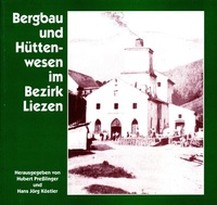 Abbildung von: Bergbau und Hüttenwesen im Bezirk Liezen - Verein Schloss Trautenfels