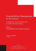 Cover: Ganzheitliches Management in der Praxis - St. Galler Business Books & Tools