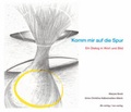 Cover: Komm mir auf die Spur - doppelt belichtet