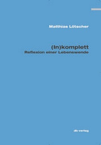 Enlarge image Cover: (In)komplett - doppelt belichtet