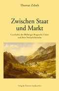 Cover: Zwischen Staat und Markt - K&auml;rntner Landesarchiv