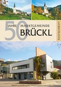 Cover: 50 Jahre Marktgemeinde Br&uuml;ckl - K&auml;rntner Landesarchiv