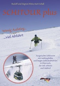 Cover: Schitour Plus - Wenig Aufstieg - Viel Abfahrt - Schall-Verlag