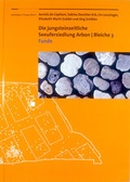 Cover: Die jungsteinzeitliche Seeufersiedlung Arbon Bleiche 3 - Departement f. Erziehung u. Kultur d. Kantons Thurgau