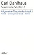 Cover: Gesammelte Schriften. Pflichtfortsetzung / Allgemeine Theorie und Musik I - Laaber-Verlag