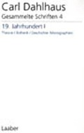 Cover: Gesammelte Schriften. Pflichtfortsetzung / 19. Jahrhundert I - Laaber-Verlag