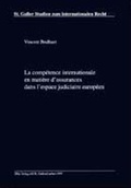 Cover: La comp&eacute;tence internationale en mati&egrave;re d'assurances dans l'espace judiciaire europ&eacute;en - Dike Verlag Z&uuml;rich