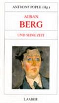 Cover: Alban Berg und seine Zeit - Laaber-Verlag