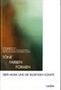Cover: T&ouml;ne, Farben, Formen - Laaber-Verlag
