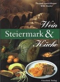 Cover: Steiermark, Wein und K&uuml;che - Vinothek