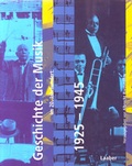 Cover: Geschichte der Musik im 20. Jahrhundert: 1925-1945 - Laaber-Verlag