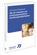 Cover: ABC der erbschaft- und schenkungsteuerlichen Gestaltungsm&ouml;glichkeiten - Deubner