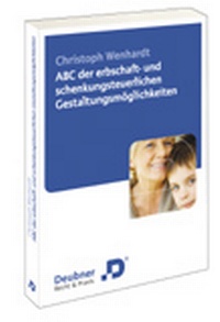 Abbildung von: ABC der erbschaft- und schenkungsteuerlichen Gestaltungsmöglichkeiten - Deubner
