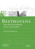 Cover: Beethovens Orchestermusik und Konzerte - Laaber-Verlag