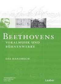 Abbildung von: Beethovens Vokalmusik und Bühnenwerke - Laaber-Verlag