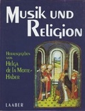 Cover: Musik und Religion - Laaber-Verlag