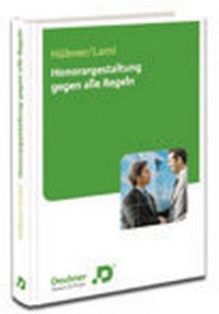 Abbildung von: Honorargestaltung gegen alle Regeln - Deubner