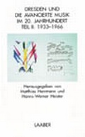 Cover: Dresden und die avancierte Musik im 20. Jahrhundert / Dresden und die avancierte Musik im 20. Jahrhundert - Laaber-Verlag