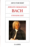Cover: Johann Sebastian Bach und seine Zeit - Laaber-Verlag