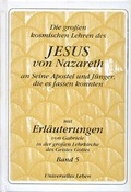 Cover: Die grossen kosmischen Lehren des Jesus von Nazareth an Seine Apostel... - Gabriele-Verlag Das Wort