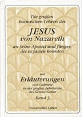 Cover: Die grossen kosmischen Lehren des Jesus von Nazareth an Seine Apostel... - Gabriele-Verlag Das Wort