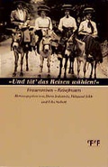 Cover: ... und t&auml;t das Reisen w&auml;hlen! - eFeF