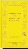 Cover: Konzentrative und analytische Meditation - Edition Rabten